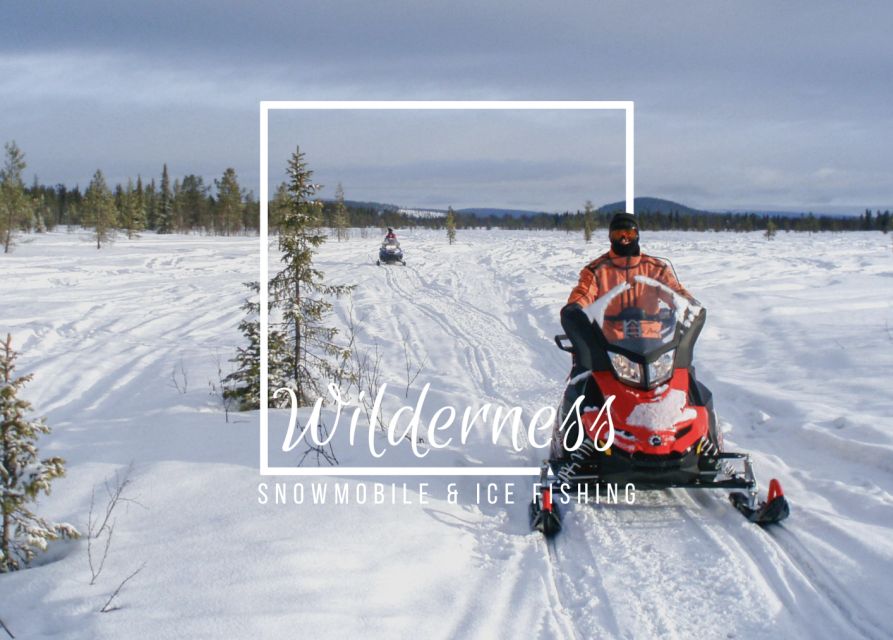 Wilderness Tour with Snowmobile & Ice Fishing - Key points to know before you book